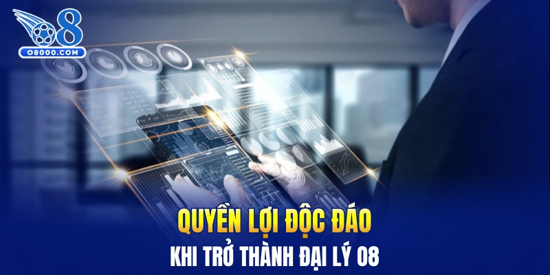 Quyền lợi độc đáo khi trở thành đại lý O8