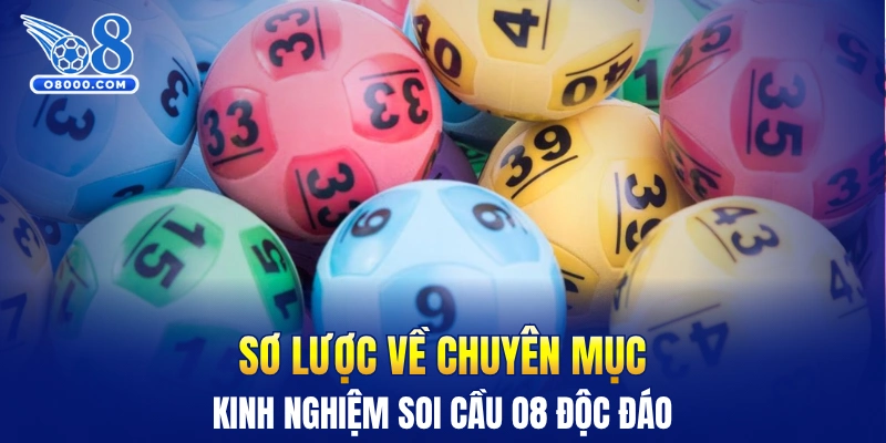 Sơ lược về chuyên mục kinh nghiệm soi cầu O8 độc đáo